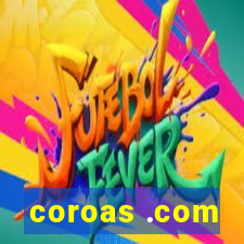 coroas .com